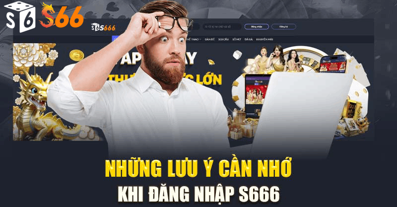 Một số quy định của nhà cái về quá trình đăng nhập S6666