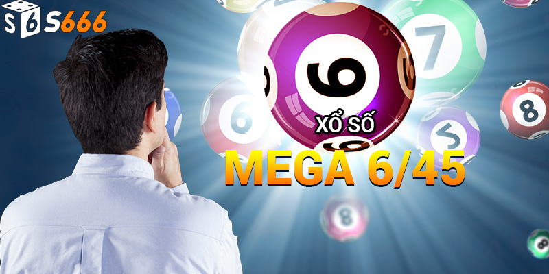 Giới thiệu về xổ số Mega 6/45